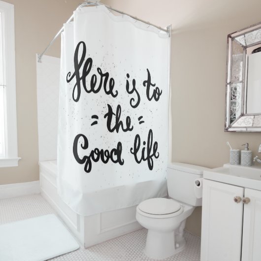 Ist hier zum angenehmen Leben Duschvorhang (Beispiel)