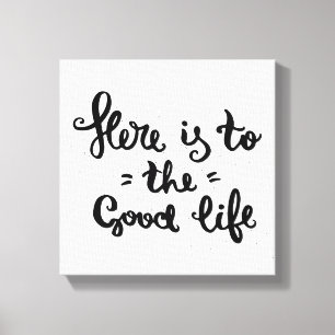 Ist hier zum angenehmen Leben Leinwanddruck