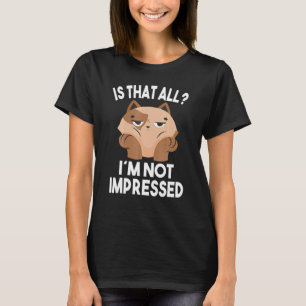 Ist Hut Alles Ich Bin Nicht Beeindruckt Langweilig T-Shirt