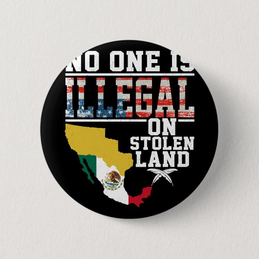 Ist illegal auf gestohlenen Land Geschenke Indiane Button (Vorderseite)