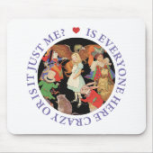 Ist jeder hier verrückt oder bin ich es nur? mousepad (Vorne)