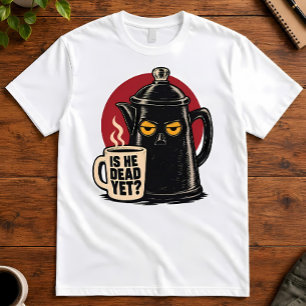 Ist Kaffeehumor schon tot Morning Percolator Kunst T-Shirt