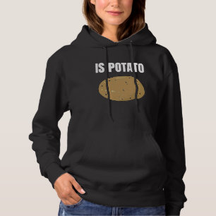 Ist Kartoffel Kartoffel ist Kartoffel Hoodie