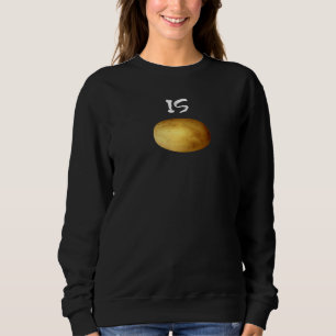 Ist Kartoffel Sweatshirt