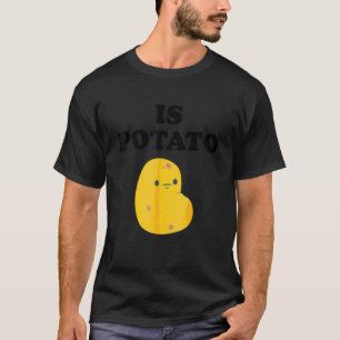 Ist Kartoffel T-Shirt
