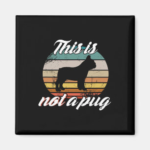 Ist kein Mops - Französischer Bulldog Retro Vintag Magnet
