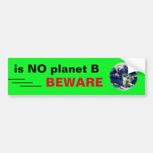ist KEIN Planet B /Drive u. Weg Autoaufkleber