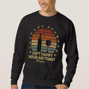Ist keine glückliche Stunde immer Mega Pint 31 Sweatshirt