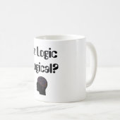 Ist Logik logisch? Kaffeetasse (VorderseiteRechts)