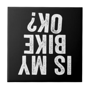 Ist mein Bike Ok Funny Geschenk für Biker Fliese