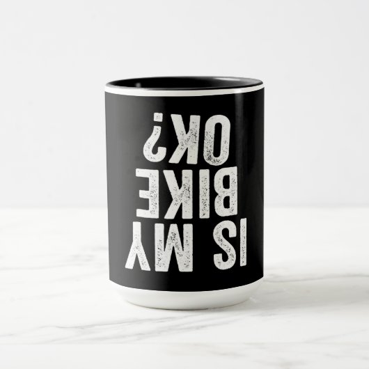 Ist mein Bike Ok Funny Geschenk für Biker Tasse (Zentrum)