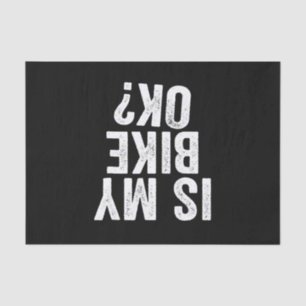 Ist mein Bike Ok Funny Motorrad Dirt Bike Biker? Seidenpapier