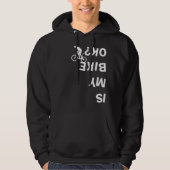 Ist mein Bike Ok Funny Mountain Road BMX Fahrrad Hoodie (Vorderseite)