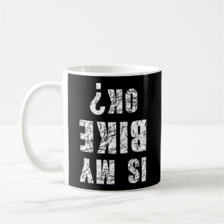 Ist mein Fahrrad Ok Funny Cycling and Bicyriders B Kaffeetasse