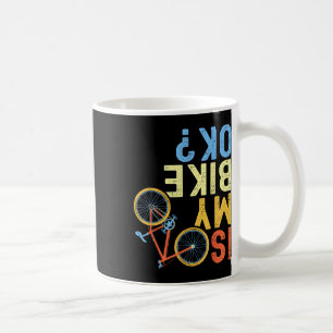 Ist mein Fahrrad ok, lustiger Radfahrer Humor Kaffeetasse