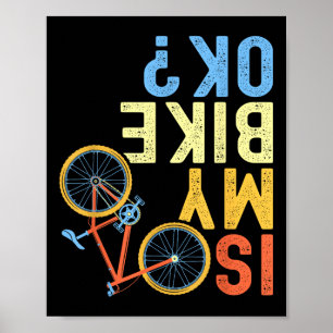 Ist mein Fahrrad ok, lustiger Radfahrer Humor  Poster