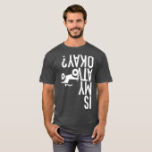 Ist mein Geldautomat in Ordnung Funny Quad (3) T-Shirt (Vorne ganz)