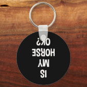 Ist mein Pferd in Ordnung Reittier Schlüsselanhänger (Vorderseite)