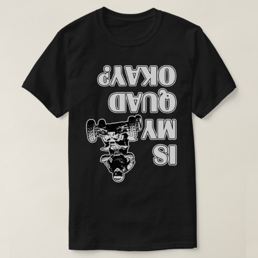 Ist mein Quad okay AV Vier-Racer-Biker? T-Shirt (Design vorne)