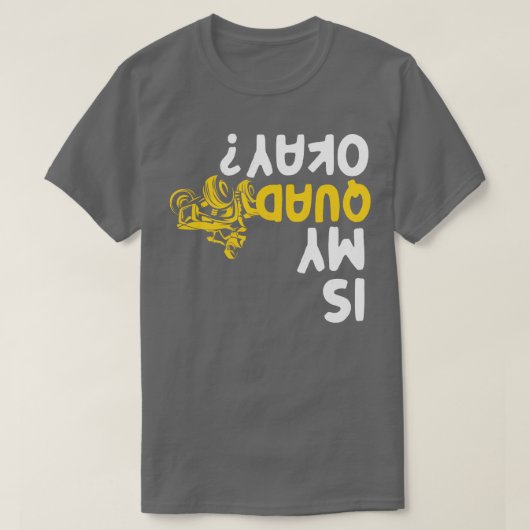 Ist mein Quad okay AV Vier-Racer-Biker? T-Shirt (Design vorne)