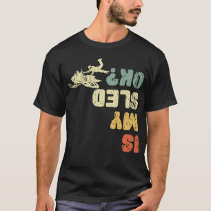 Ist mein Schlittenhaufen eine Schneemobile-Verletz T-Shirt