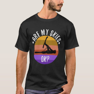 Ist mein Skier in Ordnung? T-Shirt