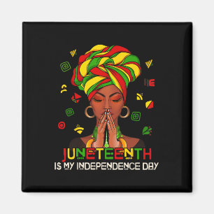 Ist mein Unabhängigkeitstag Afro Melanin Black Wom Magnet