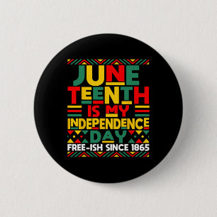 Ist mein Unabhängigkeitstag Freiheit afrikanische  Button