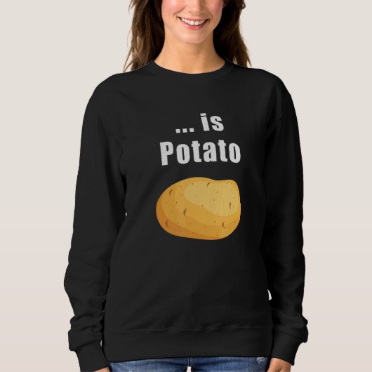 Ist Potato 1 Sweatshirt (Vorderseite)
