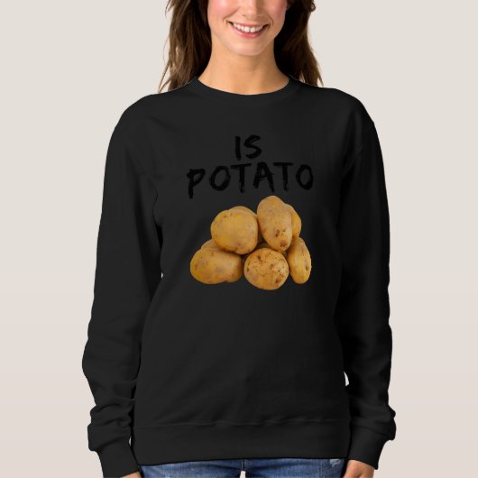 Ist Potato 2 Sweatshirt (Vorderseite)