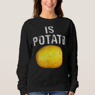 Ist Potato im Fernsehen, wie an später Nacht geseh Sweatshirt