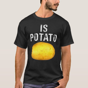 Ist Potato im Fernsehen, wie an später Nacht geseh T-Shirt