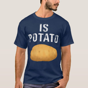 Ist Potato im Fernsehen, wie an später Nacht geseh T-Shirt