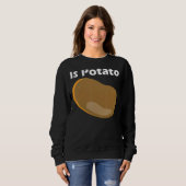 Ist Potato im Fernsehen, wie auf spät nachts geseh Sweatshirt (Vorne ganz)