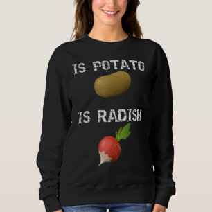 Ist Potato ist Radieschen wie auf spätnachts Ferns Sweatshirt