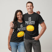 Ist Potato Jokes Meme auf Spätnachts TV-Vortrag T-Shirt (Unisex)