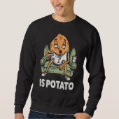 Ist Potato Meme Sweatshirt (Vorderseite)