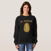 Ist Potato Potato Spaß Sweatshirt (Vorne ganz)