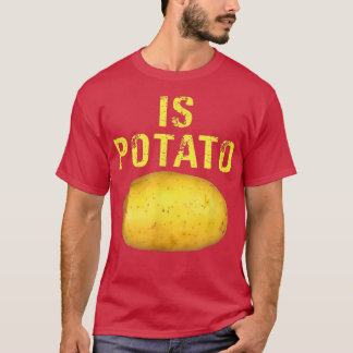 Ist Potato Shirt lustig, wie an später Nacht geseh