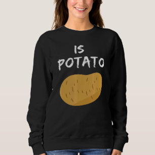 Ist Potato Talk Show ist Potato Sweatshirt