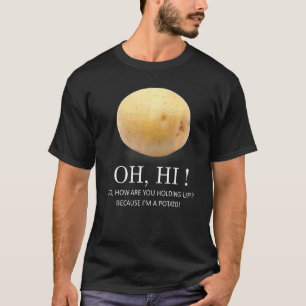 Ist Potato, weil ich ein Kartoffel-Spaß bin T-Shirt
