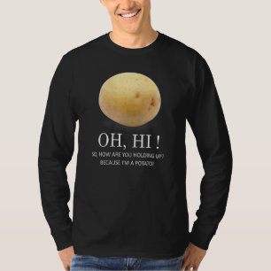 Ist Potato, weil ich ein Kartoffel-Spaß bin T-Shirt