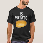 Ist Potato wie bei später Nacht im Fernsehen geseh T-Shirt (Vorderseite)