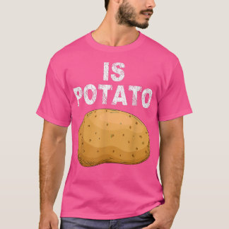 Ist Potato - wie es im späten Nachtfernsehen zu se T-Shirt