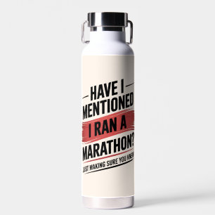 Ist schon erwähnt, dass ich einen Marathon laufen  Trinkflasche