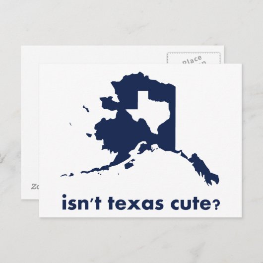Ist Texas im Vergleich zu Alaska nicht Niedlich? Postkarte (Vorne/Hinten)