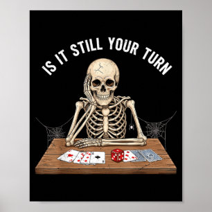 ist Turn Skelett Karte Gamer Lustige Brettspiele Poster