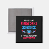 Istant Fireworks Director I Run You Run 4th Jul Magnet (Vorderseite/Rückseite)