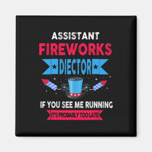 Istant Fireworks Director I Run You Run 4th Jul Magnet