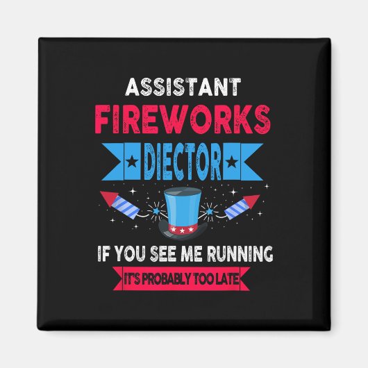 Istant Fireworks Director I Run You Run 4th Jul Magnet (Vorne)